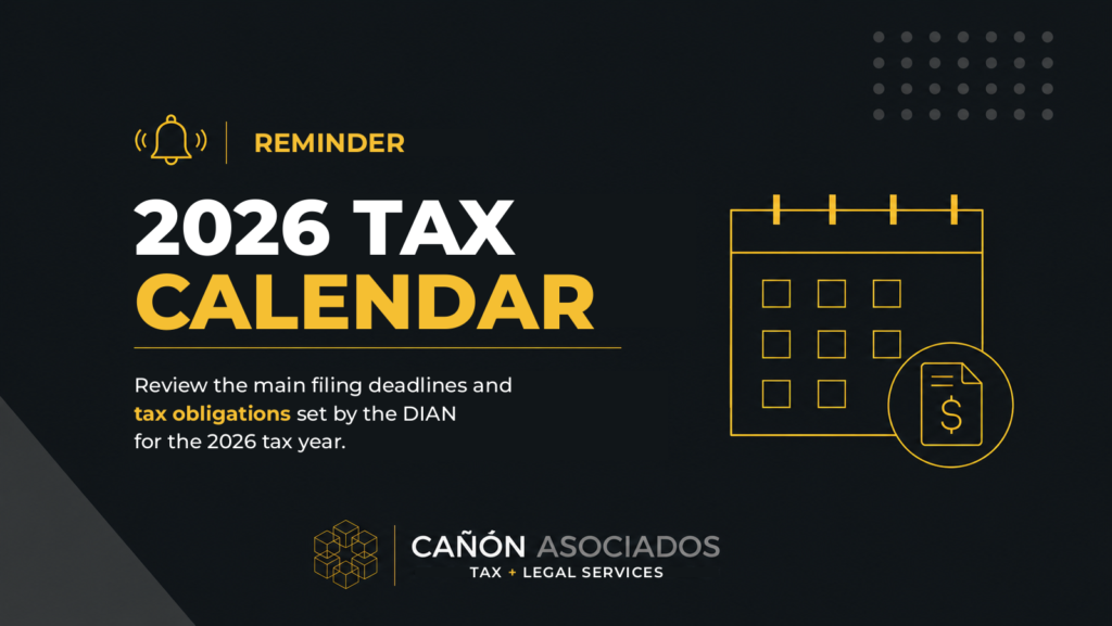2026 Colombian Tax Calendar: Key Tax Obligations for Companies